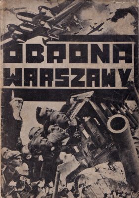 ŻARNOWER TERESA Obrona Warszawy. Lud polski w obronie stolicy (Wrzesień, 1939 roku)