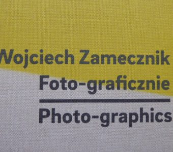 ZAMECZNIK WOJCIECH - Foto-graficznie I Photo-graphics