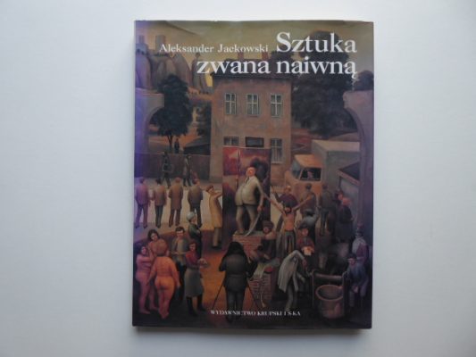 JACKOWSKI ALEKSANDER Sztuka zwana naiwną [album]