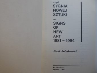 ROBAKOWSKI JÓZEF - PST! czyli SYGNIA NOWEJ SZTUKI 1981-1984 [dedykacja]