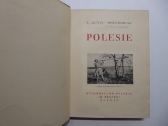 OSSENDOWSKI FERDYNAND A. - Polesie [Cuda Polski]