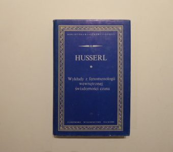 HUSSERL EDMUND - Wykłady z fenomenologii wewnętrznej świadomości czasu
