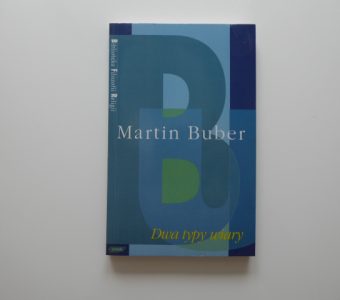 BUBER MARTIN - Dwa typy wiary