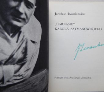 IWASZKIEWICZ JAROSŁAW - „Harnasie” Karola Szymanowskiego [autograf !]