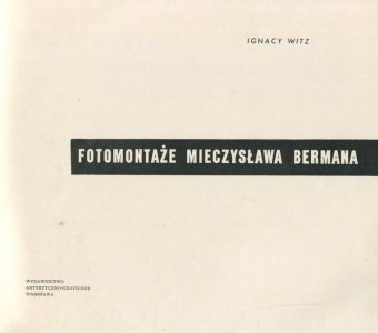 WITZ IGNACY - Fotomontaże Mieczysława Bermana