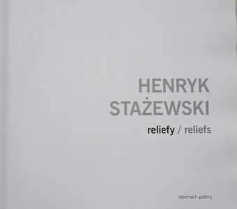 STAŻEWSKI HENRYK - Reliefy. Reliefs [album]