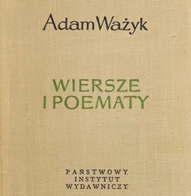 WAŻYK ADAM Wiersze i poematy [ autograf !]
