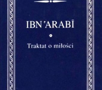 IBN `ARABI - Traktat o miłości