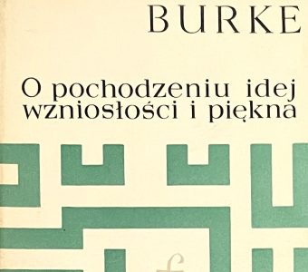 BURKE EDMUND - O pochodzeniu idej wzniosłości i piękna