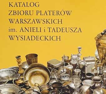 EJCHMAN MARIA - Katalog zbioru platerów im. Anieli i Tadeusza Wysiadeckich