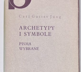 JUNG CARL GUSTAV - Archetypy i symbole. Pisma wybrane
